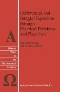 Differential and Integral Equations Through Practical Problems and Exercises