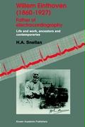 Willem Einthoven (1860¿1927) Father of electrocardiography