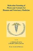 Molecular Farming of Plants and Animals for Human and Veterinary Medicine