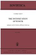 The Intoxication of Power