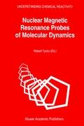 Nuclear Magnetic Resonance Probes of Molecular Dynamics