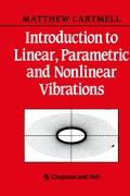 Introduction to Linear, Parametric and Non-Linear Vibrations