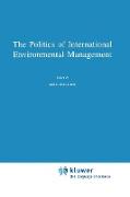 The Politics of International Environmental Management