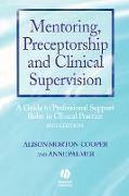 Mentoring, Preceptorship and Clinical Supervision