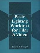 Basic Lighting Worktext for Film and Video