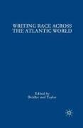 Writing Race Across the Atlantic World