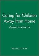 Caring for Children Away from Home