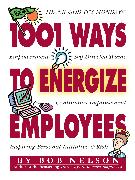 1001 Ways to Energize Employees