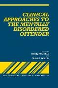 Clinical Approaches to the Mentally Disordered Offender