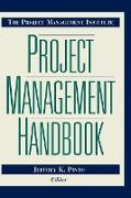 The Project Management Institute Project Management Handbook