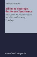 Biblische Theologie des Neuen Testaments 2. Biblische Theologie des Neuen Testaments 2