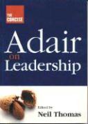 Concise Adair on Leadership