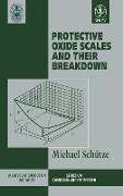 Protective Oxide Scales and Their Breakdown