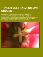 Träger Des Franz-Joseph-Ordens
