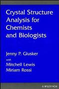 Crystal Structure Analysis for Chemists and Biologists