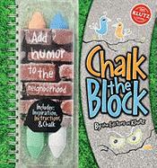 Chalk the Block [With 4 Pieces Sidewalk Chalk]