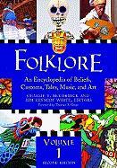 Folklore: An Encyclopedia of Beliefs, Customs, Tales, Music, and Art, 2nd Edition [3 Volumes]