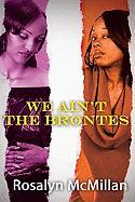 We Ain't the Brontes