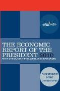 The Economic Report of the President 2010: With the Annual Report of the Council of Economic Advisors