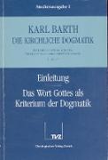 Die Kirchliche Dogmatik. Studienausgabe. Bd. 1: Einleitung / Wort Gottes als Kriterium der Dogmatik