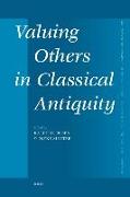 Valuing Others in Classical Antiquity