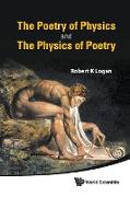 The Poetry of Physics and the Physics of Poetry