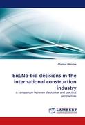 Bid/No-bid decisions in the international construction industry