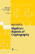 Algebraic Aspects of Cryptography