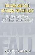The Rise and Fall of Social Psychology