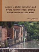Access to Water, Sanitation, and Public Health Services Among Urban Poor in Maceio, Brazil