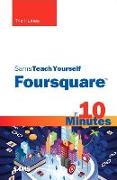 Sams Teach Yourself Foursquare in 10 Minutes