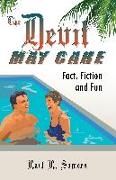 The Devil May Care (Fact, Fiction and Fun)