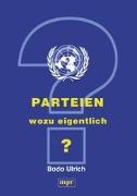 Parteien - wozu eigentlich ?