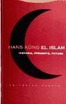 El islam : historia, presente, futuro