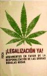 ¡Legalización ya! : argumentos en favor de la despenalización de las drogas