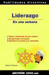 Liderazgo en una semana : tomar conciencia de uno mismo, comprender a la gente, gestionar el poder y la autoridad