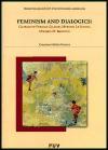 Feminism and dialogics : Charlotte Perkins Gilman, Meridel Le Sueur, Mikhail M. Bakhtin