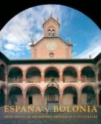 España y Bolonia : siete siglos de relaciones artísticas y culturales