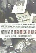 Momentos insurreccionales : revueltas, algaradas y procesos revolucionarios