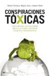 Conspiraciones tóxicas : cómo atentan contra nuestra salud y el medio ambiente los grupos empresariales