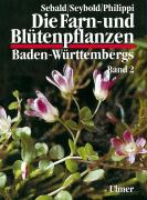 Die Farn- und Blütenpflanzen Baden-Württembergs. Bd. 2: Spezieller Teil ( Spermatophyta, Unterklasse Dilleniidae)