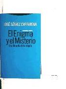 El enigma y el misterio : una filosofía de la religión