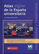 Atlas digital de la España universitaria : bases para la planificación estratégica de la enseñanza superior