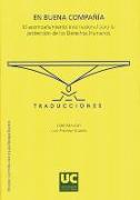 En buena compañía : el acompañamiento internacional para la protección de los derechos humanos