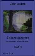 Goldene Schatten Band II