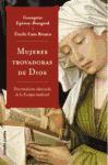 Mujeres trovadoras de Dios : una tradición silenciada de la Europa medieval