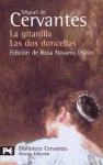 La gitanilla , Las dos doncellas : novelas ejemplares