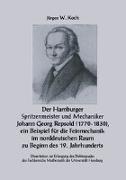 Der Hamburger Spritzenmeister und Mechaniker Johann Georg Repsold (1770-1830), ein Beispiel für die Feinmechanik im nord