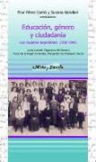 Educación, género y ciudadanía : las mujeres argentinas, 1700-1943