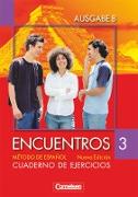 Encuentros, Método de Español, Ausgabe B, Band 3, Cuaderno de ejercicios, Für das 8-jährige Gymnasium